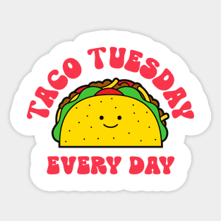 taco tuesday every day Sticker